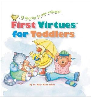 First Virtues for Toddlers First Virtues for Toddlers
