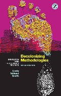 Decolonizing Methodologies: Research and Indigenous Peoples Decolonizing Methodologies: Research and Indigenous Peoples