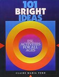 101 Bright Ideas - ESL Activities for All Ages 101 Bright Ideas - ESL Activities for All Ages