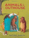 Animals in the Outhouse Animals in the Outhouse