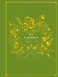 My Garden: A Five-Year Journal My Garden: A Five-Year Journal