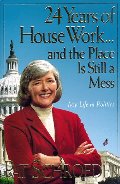 24 Years of Housework...and the Place Is Still a Mess: My Life in Politics 24 Years of Housework...and the Place Is Still a Mess: My Life in Politics