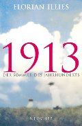 1913 - Der Sommer des Jahrhunderts 1913 - Der Sommer des Jahrhunderts