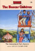 Amusement Park Mystery (The Boxcar Children Mysteries #25), The Amusement Park Mystery (The Boxcar Children Mysteries #25), The