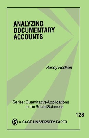 Analyzing Documentary Accounts (Quantitative Applications in the Social Sciences) Analyzing Documentary Accounts (Quantitative Applications in the Social Sciences)