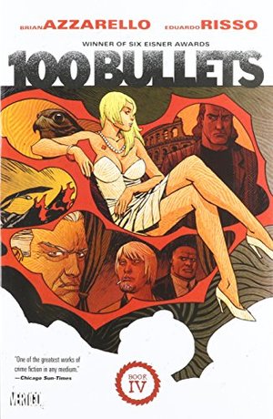 100 Bullets Book Four 100 Bullets Book Four