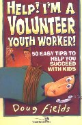 Help! I'm a Volunteer Youth Worker Help! I'm a Volunteer Youth Worker