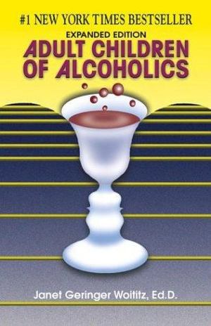 Adult Children of Alcoholics Adult Children of Alcoholics