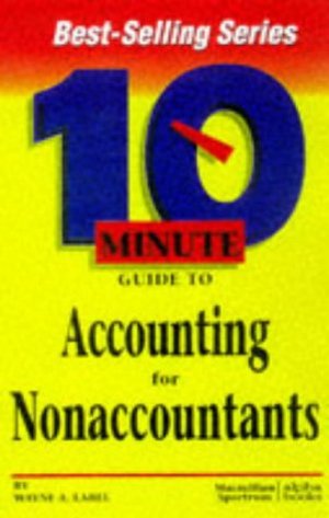 Accounting for Non-Accountants (10 Minute Guides) Accounting for Non-Accountants (10 Minute Guides)