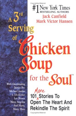 3rd Serving of Chicken Soup for the Soul, A 3rd Serving of Chicken Soup for the Soul, A