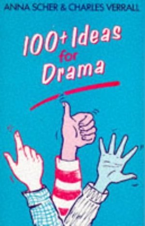 100+ Ideas for Drama (100 Plus Ideas for Drama) 100+ Ideas for Drama (100 Plus Ideas for Drama)