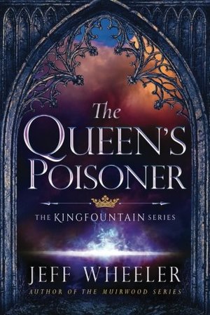 Queen's Poisoner (The Kingfountain Series Book 1), The Queen's Poisoner (The Kingfountain Series Book 1), The