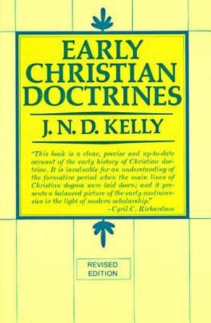 Early Christian Doctrine Early Christian Doctrine