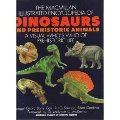 Macmillan Illustrated Encyclopedia of Dinosaurs and Prehistoric Animals: A Visual Who's Who of Prehistoric Life Macmillan Illustrated Encyclopedia of Dinosaurs and Prehistoric Animals: A Visual Who's Who of Prehistoric Life