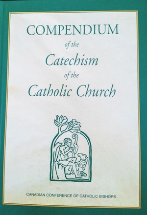 Compendium of the Catechism of the Catholic Church Compendium of the Catechism of the Catholic Church