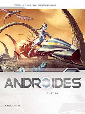 Androïdes, Tome 5 - Synn Androïdes, Tome 5 - Synn