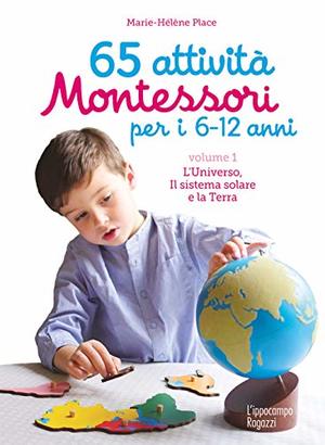 65 attività Montessori per i 6-12 anni 65 attività Montessori per i 6-12 anni