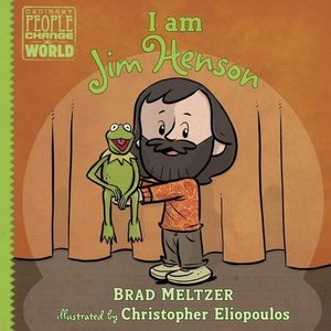 I am Jim Henson (Ordinary People Change the World) I am Jim Henson (Ordinary People Change the World)