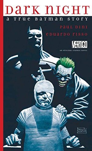 Dark Night: A True Batman Story Dark Night: A True Batman Story