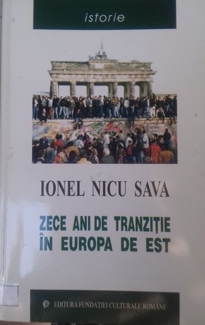 10 ani de tranziție în Europa de Est 10 ani de tranziție în Europa de Est