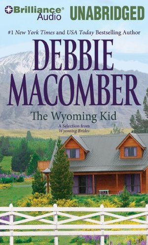 Wyoming Kid: A Selection from Wyoming Brides, The Wyoming Kid: A Selection from Wyoming Brides, The