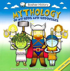 Mythology: Oh My! Gods and Goddesses (Brasher History) Mythology: Oh My! Gods and Goddesses (Brasher History)