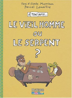 Le vieil homme ou le serpent Le vieil homme ou le serpent