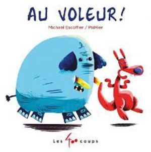 Au Voleur! Au Voleur!