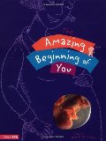 Amazing Beginning of You, The Amazing Beginning of You, The