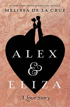 Alex and Eliza: A Love Story Alex and Eliza: A Love Story