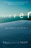 Forever: Living With Eternity In View Forever: Living With Eternity In View