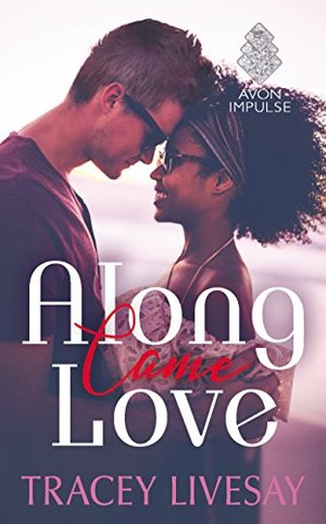 Along Came Love Along Came Love