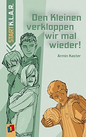 Den Kleinen verkloppen wir mal wieder! (Start-K.L.A.R. - Taschenbuch) Den Kleinen verkloppen wir mal wieder! (Start-K.L.A.R. - Taschenbuch)