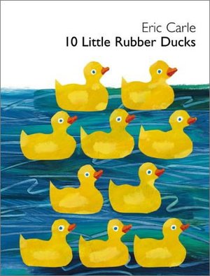 10 Little Rubber Ducks 10 Little Rubber Ducks