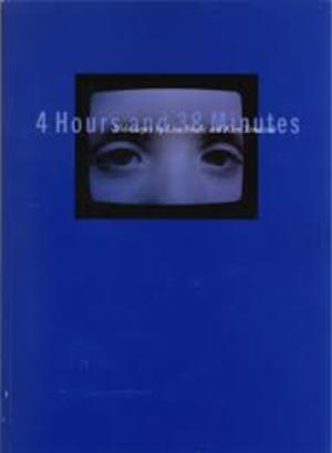 4 Hours and 38 Minutes: Videotapes by Lisa Steele and Kim Tomczak 4 Hours and 38 Minutes: Videotapes by Lisa Steele and Kim Tomczak