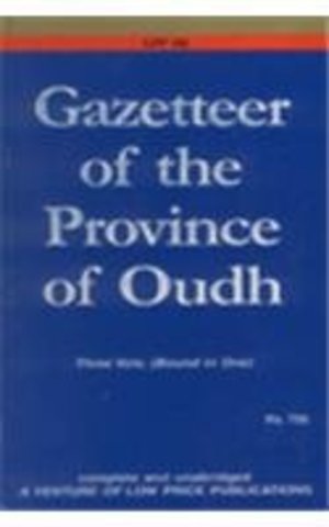 Gazetteer of the Province of Oudh Gazetteer of the Province of Oudh