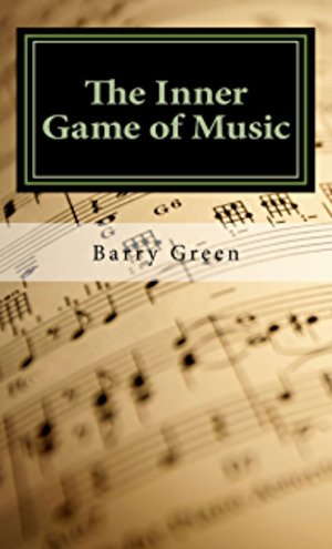 Inner Game of Music, The Inner Game of Music, The