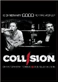 COLLISION: Christopher Hitchens vs. Douglas Wilson - D230 HIT COLLISION: Christopher Hitchens vs. Douglas Wilson - D230 HIT