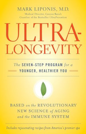 UltraLongevity: The Seven-Step Program for a Younger, Healthier You UltraLongevity: The Seven-Step Program for a Younger, Healthier You