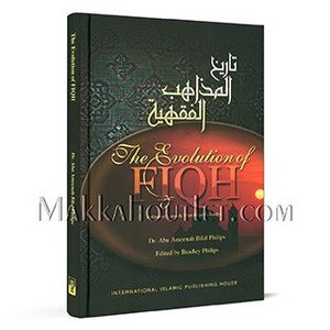 Evolution of FIQH: Islamic and the Madh-habs Evolution of FIQH: Islamic and the Madh-habs