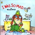I Was So Mad (Little Critter) (Look-Look) I Was So Mad (Little Critter) (Look-Look)