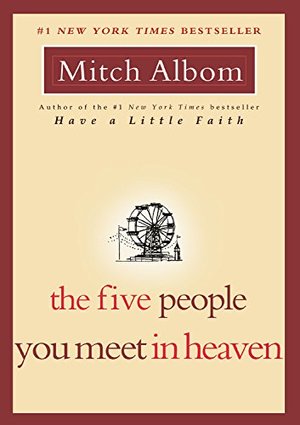 Five People You Meet in Heaven, The Five People You Meet in Heaven, The