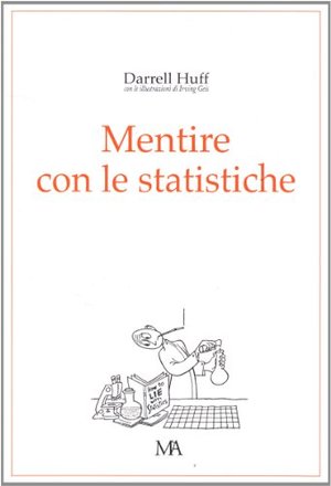 Mentire con le statistiche Mentire con le statistiche