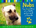 Nubs: The True Story of a Mutt, a Marine & a Miracle Nubs: The True Story of a Mutt, a Marine & a Miracle