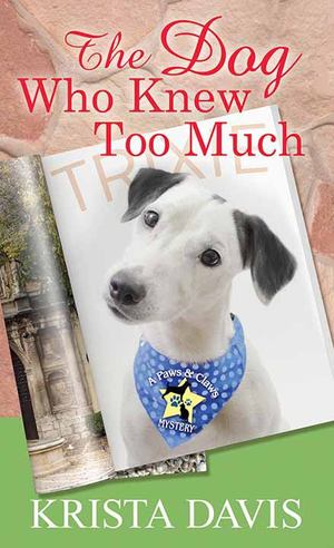 Dog Who Knew Too Much, The Dog Who Knew Too Much, The