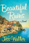 Beautiful Ruins: A Novel Beautiful Ruins: A Novel