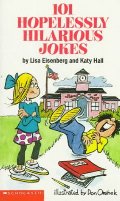 101 Hopelessly Hilarious Jokes (101 Jokes Books) 101 Hopelessly Hilarious Jokes (101 Jokes Books)