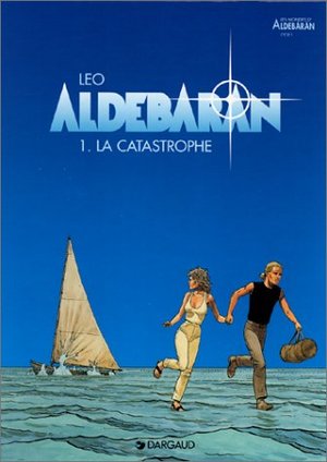Aldebaran, tome 1 : La catastrophe Aldebaran, tome 1 : La catastrophe