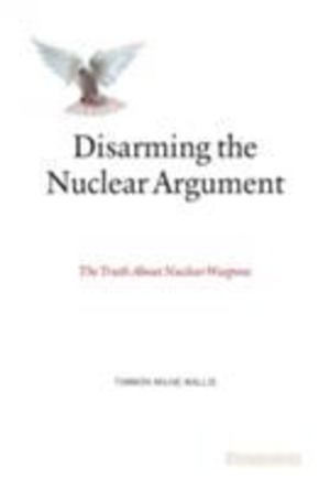 Disarming the Nuclear Argument Disarming the Nuclear Argument