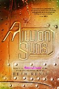 Million Suns: An Across the Universe Novel, A Million Suns: An Across the Universe Novel, A